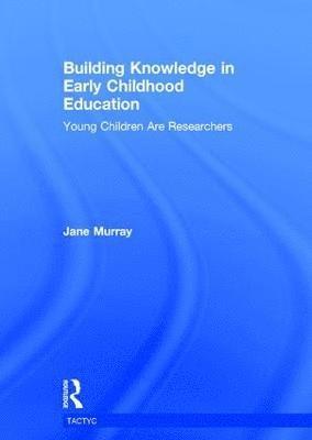 Building Knowledge in Early Childhood Education 1