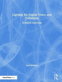 bokomslag Lighting for Digital Video and Television