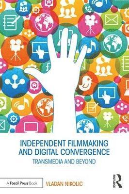 Independent Filmmaking and Digital Convergence 1