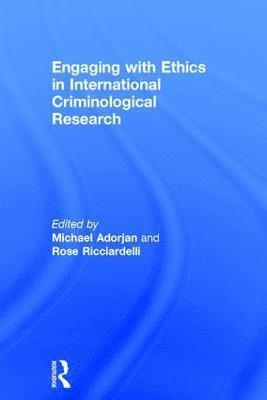 bokomslag Engaging with Ethics in International Criminological Research