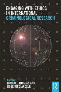 bokomslag Engaging with Ethics in International Criminological Research