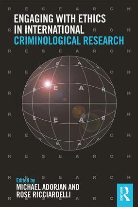 Michael Adorjan, Rose Ricciardelli - Engaging with Ethics in International Criminological Research, Häftad