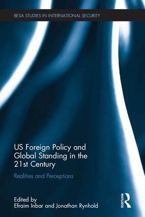 Efraim Inbar, Jonathan Rynhold - US Foreign Policy and Global Standing in the 21st Century, Inbunden