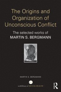 bokomslag The Origins and Organization of Unconscious Conflict