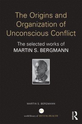 The Origins and Organization of Unconscious Conflict 1
