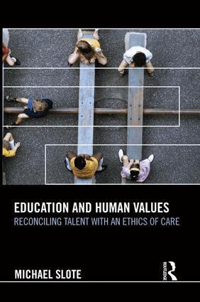Michael Slote - Education and Human Values, Häftad
