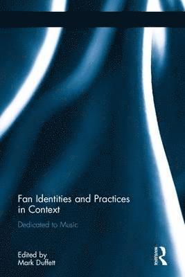 Fan Identities and Practices in Context 1