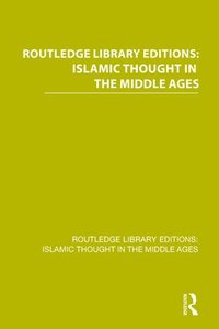 bokomslag Routledge Library Editions: Islamic Thought in the Middle Ages