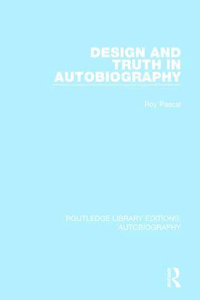 Roy Pascal - Design and Truth in Autobiography, Inbunden
