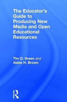 Educator's Guide to Producing New Media and Open Educational Resources