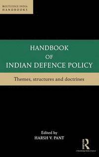 bokomslag Handbook of Indian Defence Policy