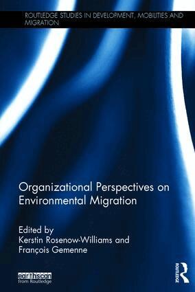Kerstin Rosenow-Williams, François Gemenne - Organizational Perspectives on Environmental Migration, Inbunden
