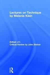 bokomslag Lectures on Technique by Melanie Klein
