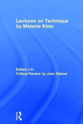 Lectures on Technique by Melanie Klein 1