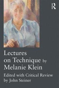 bokomslag Lectures on Technique by Melanie Klein