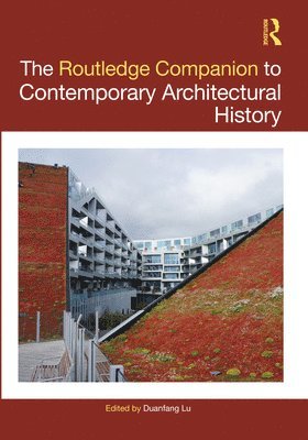 The Routledge Companion to Contemporary Architectural History 1