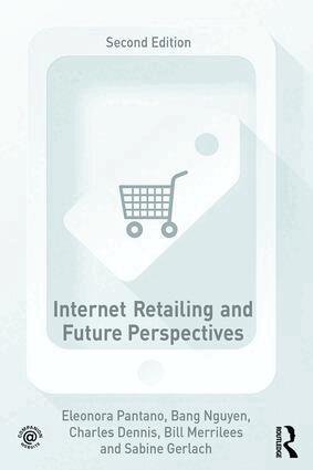 Eleonora Pantano, Bang Nguyen, Charles Dennis, Sabine Gerlach - Internet Retailing and Future Perspectives, Häftad