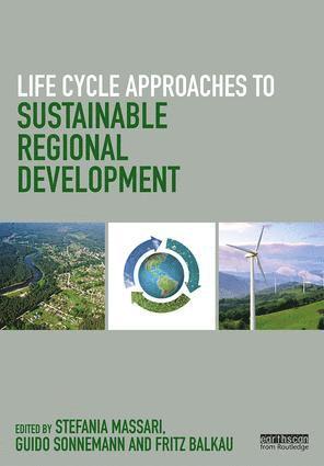 Stefania Massari, Guido Sonnemann, Fritz Balkau - Life Cycle Approaches to Sustainable Regional Development, Inbunden