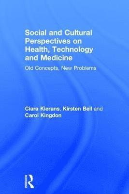 Social and Cultural Perspectives on Health, Technology and Medicine 1