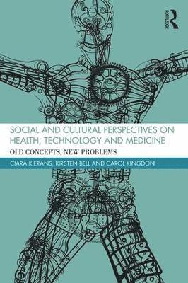 bokomslag Social and Cultural Perspectives on Health, Technology and Medicine