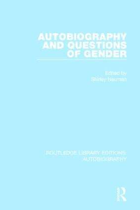 Shirley Neuman - Autobiography and Questions of Gender, Inbunden