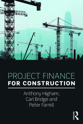 Anthony Higham, Carl Bridge, Peter Farrell - Project Finance for Construction, Häftad