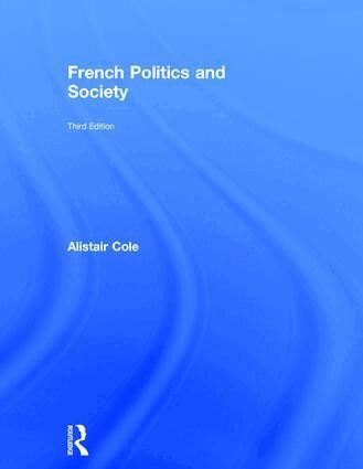 Alistair Cole - French Politics and Society, Inbunden