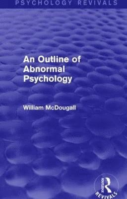 An Outline of Abnormal Psychology 1