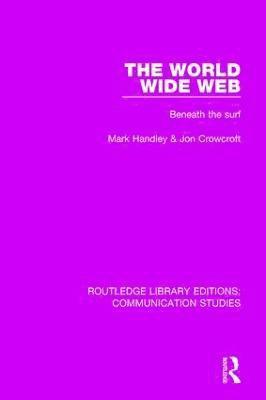 Mark Handley, Jon Crowcroft, UK) Crowcroft, Jon (University of Cambridge - World Wide Web, Inbunden