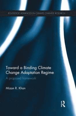 Toward a Binding Climate Change Adaptation Regime 1