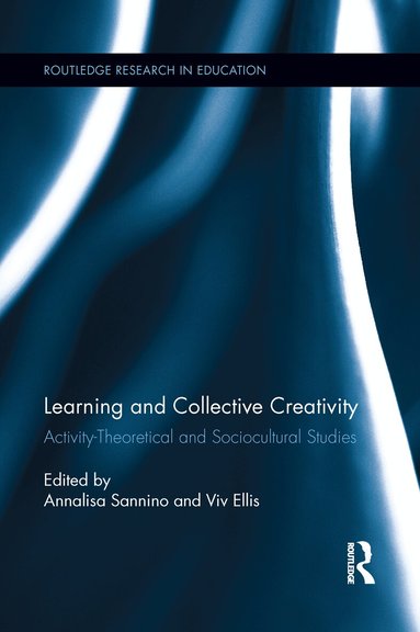 Annalisa Sannino, Viv Ellis - Learning and Collective Creativity, Häftad