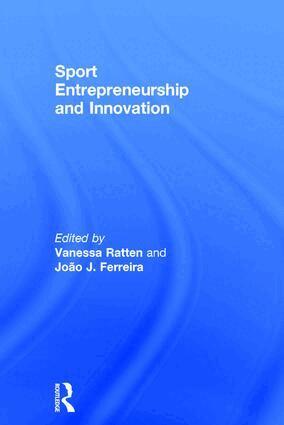 Vanessa Ratten, João J. Ferreira - Sport Entrepreneurship and Innovation, Inbunden