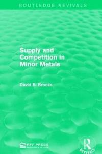 bokomslag Supply and Competition in Minor Metals
