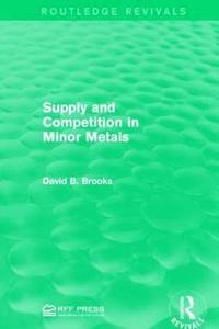 bokomslag Supply and Competition in Minor Metals
