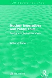 bokomslag Nuclear Imperatives and Public Trust