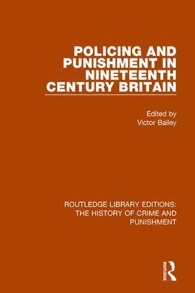 Victor Bailey - Policing and Punishment in Nineteenth Century Britain, Inbunden