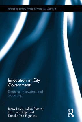 Jenny M. Lewis, Lykke Margot Ricard, Erik Hans Klijn, Tamyko Ysa Figueras - Innovation in City Governments, Inbunden