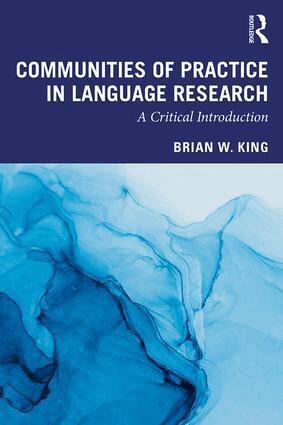 Brian King - Communities of Practice in Language Research, Häftad