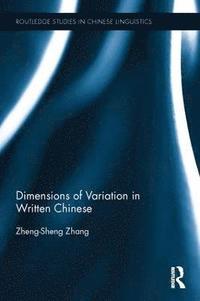 bokomslag Dimensions of Variation in Written Chinese