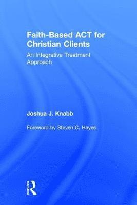 Faith-Based ACT for Christian Clients 1