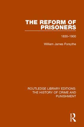 Willam James Forsythe - Reform of Prisoners, Inbunden