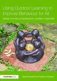 bokomslag Using Outdoor Learning to Improve Behaviour for All