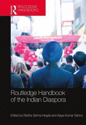 bokomslag Routledge Handbook of the Indian Diaspora