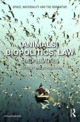 Irus Braverman - Animals, Biopolitics, Law, Inbunden