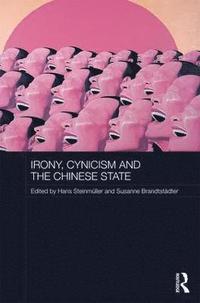 bokomslag Irony, Cynicism and the Chinese State