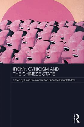 Hans Steinmüller, Susanne Brandtstädter - Irony, Cynicism and the Chinese State, Inbunden