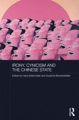 bokomslag Irony, Cynicism and the Chinese State