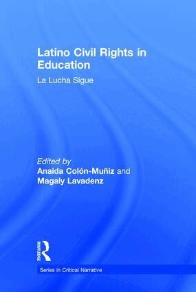 Anaida Colon-Muniz, Magaly Lavadenz - Latino Civil Rights in Education, Inbunden
