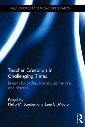 Philip Bamber, Jane Moore - Teacher Education in Challenging Times, Inbunden
