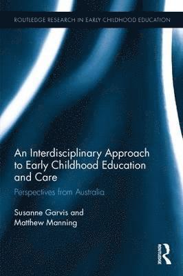 An Interdisciplinary Approach to Early Childhood Education and Care 1